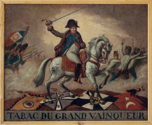 إلى التبغ الفائز الكبير. (صورة الفروسية لنابليون بونابرت (1769-1821) ، يقود قواته إلى المعركة. على ظهر اللوحة ، رباعي: "" نجاح أعماله ، / انتصاراته في مائة معركة ، / ليس لديك أسرار أخرى / واحد انزع بواسطة المدرسة الفرنسية