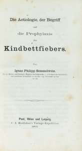 المسببات والمفهوم والوقاية من حمى النفاس ، بقلم إجناز فيليب سيميلويس (1818-65) بواسطة المدرسة الألمانية