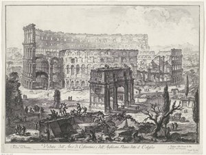 Boog van Constantijn en het Colosseum te Rome view of the arch of Constantine، and Flavian Amphitheatre المعروف باسم الكولوسيوم (العنوان على الكائن) Gezichten op Rome (عنوان السلسلة) مناظر لروما رسمها ونقشها المهندس المعماري Giambattista Piranesi Ve (nez)  بواسطة جيوفاني باتيستا بيرانيسي