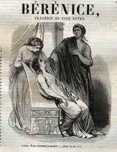 مأساة برنيس في خمسة فصول - نقش في "" Oeuvres de Jean Racine "" التي رسمها Pauquet وإشعار Emile de La Bedolliere - 1851 بواسطة هيبوليت لويس باوكيه