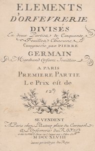تنقسم Elements d'Orfevrerie إلى قسمين من خمسين ورقة ، 1748 بواسطة جاك روتييه