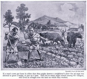 لم يُسمح لأي إنسان بتنمية سياج أو إقامة بوابة. أدى هذا إلى العديد من الحجج بين القرويين ، ج 1950 بواسطة جون هاريس فالدا
