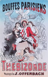 Poster for The Princess of Trebizonde opera bouffe by Jacques Offenbach بواسطة جول تشيريت