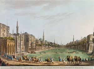 الميدان الرئيسي في القاهرة الكبرى ، مع قصر مراد بك ، اللوحة 27 من "مناظر في مصر" ، محفورة بواسطة حانة توماس ميلتون (1743-1827). بقلم روبرت بوير (1758-1834) 1801 (أكواتينت) بواسطة لويجي ماير