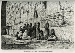 اليهود يبكون على جدران الهيكل (حائط النحيب). نقش تايلور لتوضيح La Syria d'aujourd'hui ، بقلم M. Lortet ، عميد كلية الطب في ليون ، المكلف بمهمة علمية من قبل وزارة التعليم العام ، ينشر