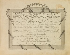 غلاف الطبعة الأولى من الأوبرا اختطاف موتسارت من سيراجليو ، في الخلف عام 1786 بواسطة غير معروف