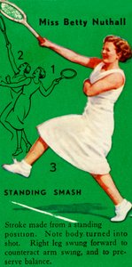 Miss Betty Nuthall - Standing Smash ، c1935. بواسطة غير معروف