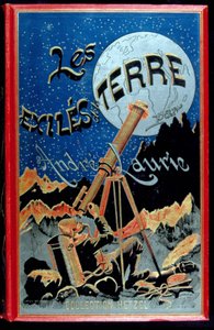 غلاف كتاب "Les éxiles de la terre" بقلم André Laurie ، Hetzel بواسطة فنان غير معروف