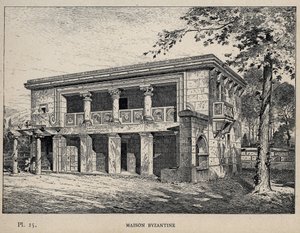 ميزون بيزنطي (البيت البيزنطي) (نقش عام 1889 في "تاريخ سكن الإنسان في المعرض العالمي لعام 1889 ، للسيد تشارلز غارنييه - Librairie centrale des beaux-Arts Paris 1889 بواسطة فنان غير معروف
