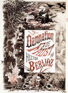 ملصق La Damnation de Faust بواسطة هيكتور بيرليوز. sd. نهاية القرن التاسع عشر. بواسطة فنان غير معروف