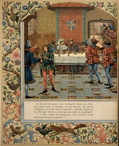 تاريخ فرنسا في العصور الوسطى (العصور الوسطى): دوق بورغندي فيليب لوبون (1396-1467) لديه طاولة مع دعوته الدلفين لويس (ملك فرنسا آنذاك لويس الحادي عشر المعروف باسم الحكيم بواسطة اسم مستعار لـ Onfray de Breville Jacques Job