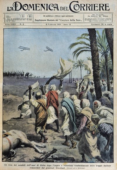 استسلام أعيان واحة الكفرة (الكفرة أو الكفرة ، الصحراء الليبية) بعد المعركة الصعبة والمنتصرة التي خاضتها القوات الإيطالية بقيادة الجنرال جراتسياني. دي أ. بلترام في "" لا دومينيكا ديل كوريير "" بتاريخ 08/02/1931 بواسطة أخيل بيلترام
