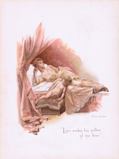 الحب يصنع وسادته من ركبتي ، من بعض أغاني الحب القديمة التي صدمها هيلدسهايمر وفولكنر ، 1892 بواسطة أليس هافرز