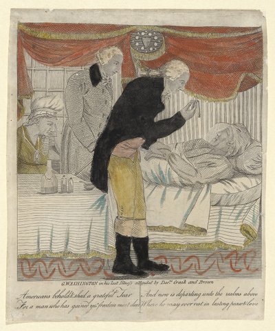 واشنطن في مرضه الأخير ، بحضور الدكتورة كريك وبراون ، حانة. حوالي 1800 (نقش ملون يدويًا) بواسطة المدرسة الأمريكية