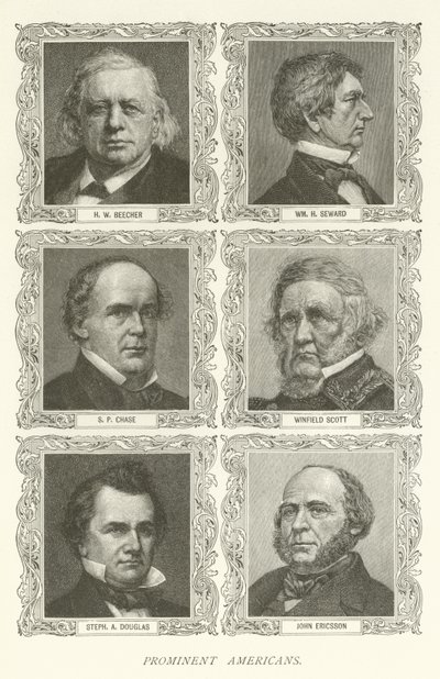 أمريكيون بارزون ، HW Beecher ، William H Seward ، SP Chase ، Winfield Scott ، Stephen A Douglas ، John Ericsson بواسطة المدرسة الأمريكية