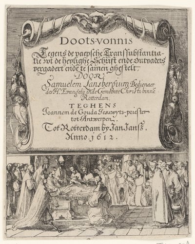 رسم كاريكاتوري عن العقيدة الرومانية للتحول الجوهري ، 1612 Doots-vernis ، ضد تحويل Paepsche / wt الكتاب المقدس heylighe و the outvaders يجمعهم ويجمعهم بواسطة Samuelem Lansbergium (...) ضد Joannem de Gouda jesuwyts-priester tot بواسطة جان جانز.