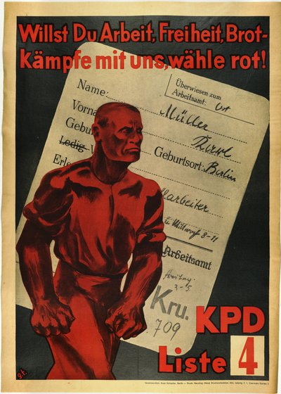 Communist Party of Germany "" Do you want work, freedom and bread? Fight with us, red vote!"" - Do you want Work, Freedom, Bread? Fight with us, vote red! KPD, List 4 بواسطة مجهول مجهول