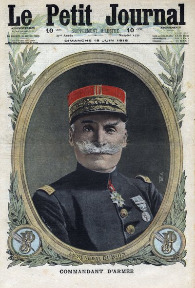 الحرب العالمية الأولى 1914-1918 (الحرب 14-18). صورة للجنرال الفرنسي بيير دوبوا (1852-1924). في "" لو بيتيت جورنال "بتاريخ 18/06/1916. مجموعة خاصة بواسطة مجهول مجهول