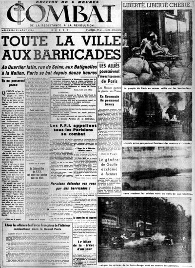 المدينة كلها عند المتاريس: تحرير باريس - في "القتال" بتاريخ 23/8/1944 ، مجموعة. MDJ برنارد. بواسطة مجهول مجهول