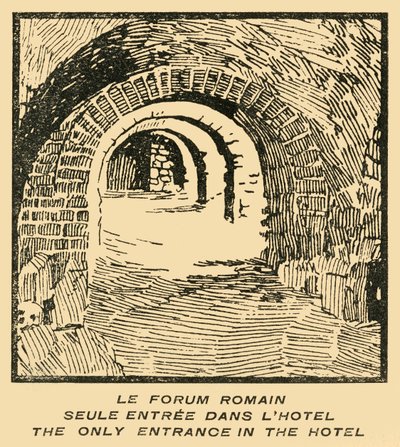 'Le Forum Romain Seul Entree' Dans L'Hotel - مدخل المنتدى الروماني من الفندق ، حوالي عام 1920. بواسطة إي لاجيت