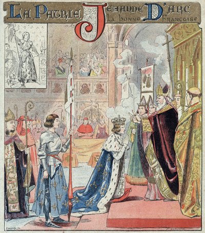 شاركت جان دارك في حفل تتويج تشارلز السابع في ريمس في 17 يوليو 1429 - من غلاف واقٍ للكتب المدرسية ، أواخر القرن التاسع عشر - الملك تشارلز السابع (1403-1461) يتسلم التاج في كاتدرائية ريمس في 17 / 1429/07 في prese بواسطة إي ليتيلييه