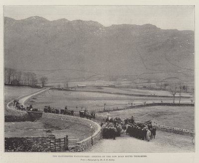 The Manchester Waterworks ، افتتاح الطريق الجديد جولة Thirlmere بواسطة مصور انجليزى