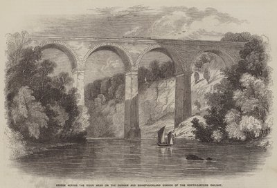 Bridge across the River Wear on the Durham and Bishop-Auckland Branch of the North-Eastern Railway (engraving) بواسطة مدرسة اللغة الإنجليزية