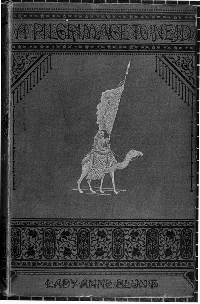 الغلاف الأمامي للحج إلى نجد من قبل السيدة آن بلانت (1837-1917) المنشور عام 1881 بواسطة مدرسة اللغة الإنجليزية