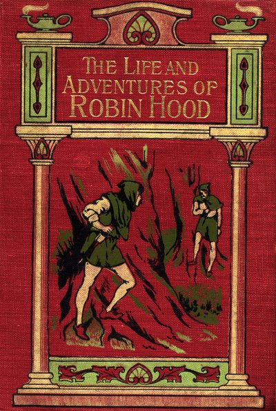 الغلاف الأمامي لـ The Life and Adventures of Robin Hood بواسطة مدرسة اللغة الإنجليزية