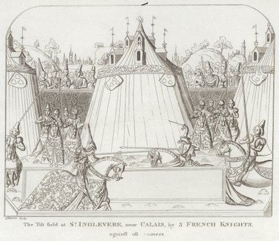 Tilt Field في St. Inglevere ، بالقرب من Calais ، بواسطة 3 French Knights ، ضد جميع القادمين بواسطة مدرسة اللغة الإنجليزية