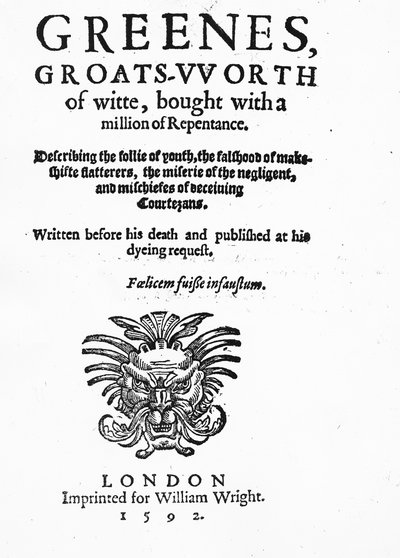 صفحة العنوان لـ Greenes Groats-Worth of Wit ، المنسوبة إلى Robert Greene ، نُشرت في عام 1592 (ورقة مطبوعة) بواسطة مدرسة اللغة الإنجليزية