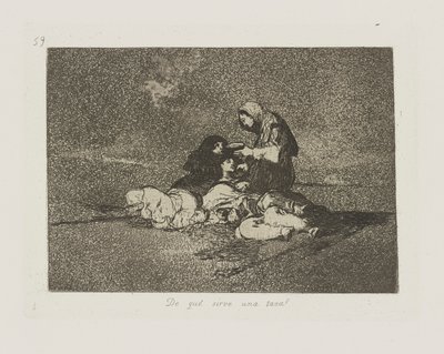 من ماذا؟ تخدم فنجان؟ (ما فائدة الكأس؟) ، رر. 59 من سلسلة كوارث الحرب بواسطة فرانسيسكو دي جويا