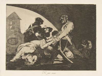 اللوحة 11 من كوارث الحرب Los Desastres de la Guerra: لا تفعل ذلك. ني ... ، 1810. بواسطة فرانسيسكو دي جويا