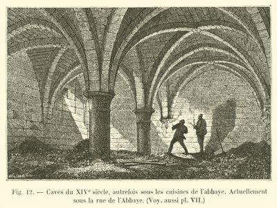 الكهوف من القرن الرابع عشر ، تحت مطابخ الدير سابقًا ، حاليًا تحت شارع دي لاباي ، انظر أيضًا pl pl بواسطة المدرسة الفرنسية