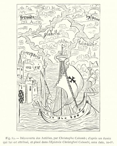 اكتشاف جزر الأنتيل ، بقلم كريستوف كولومب ؛ من رسم منسوب إليه ، وُضِع في Epistola Christofori Columbi ، غير مؤرخ ، in-8o (نقش) بواسطة المدرسة الفرنسية