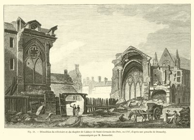 هدم قاعة الطعام والفصل في دير سان جيرمان دي بري ، في عام 1797 ، بعد الغواش من قبل ديماشي ، الذي أرسله م بوناردوت بواسطة المدرسة الفرنسية