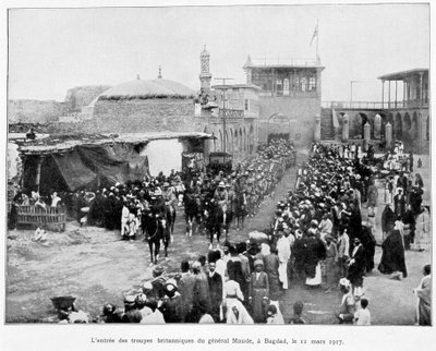 Enree des Anglais en Baghdad 11/3/1917 (الجنرال ستانلي مود) ، "" ألبوم حرب 1914-1919 "، أد. 1927. بواسطة المدرسة الفرنسية