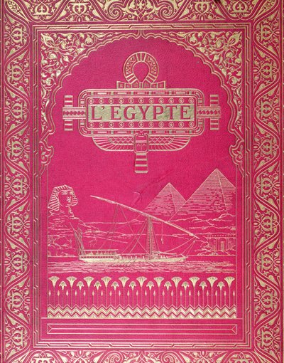 الغلاف الأمامي لمصر بواسطة G.Ebers ، نُشر في باريس ، 1880 (جلد أحمر وذهبي) بواسطة المدرسة الفرنسية