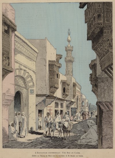 المعرض العالمي ، Une Rue au Caire ، Edifiee في Champ de Mars تحت إشراف M Delort de Gleon (نقش ملون) بواسطة المدرسة الفرنسية