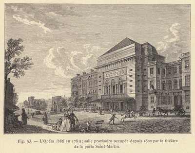 شُيدت الأوبرا عام 1781 ، وهي غرفة مؤقتة يشغلها منذ عام 1802 مسرح بوابة سانت مارتن (نقش) بواسطة المدرسة الفرنسية