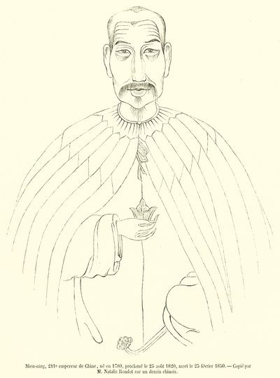 مين-نينج ، إمبراطور الصين رقم 241 ، المولود عام 1780 ، أعلن في 25 أغسطس 1820 ، توفي في 25 فبراير 1850 (نقش) بواسطة المدرسة الفرنسية