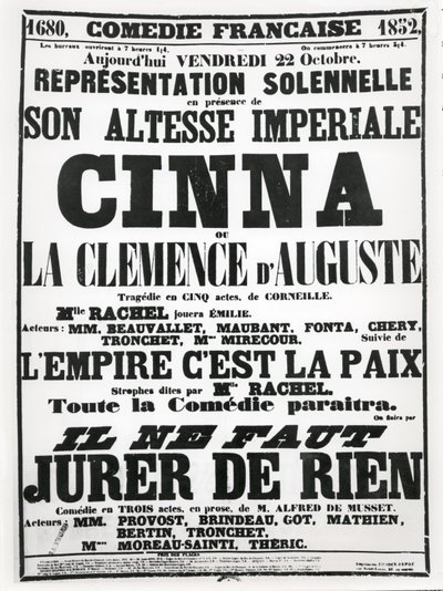 ملصق إعلان عن أداء في Comédie-Française في 22 أكتوبر 1852 من مأساة Corneilles ، Cinna ، متبوعًا بتلاوة قصيدة LEmpire Cest La Paix وأداء Alfred de Musse بواسطة المدرسة الفرنسية