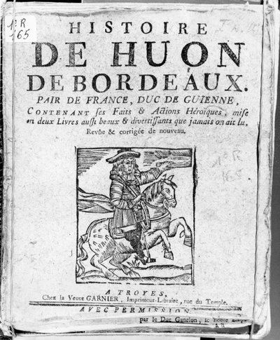 قصة Huon de Bordeaux ، نظير فرنسا ودوق Guyenne ، Bibliotheque Bleue ، Troyes بواسطة المدرسة الفرنسية