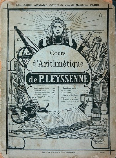 غلاف كتاب مدرسي لدورة حسابية بقلم P. Leysenne ، نشرتها Librairie Armand Colin ، باريس ، أواخر القرن التاسع عشر (litho) بواسطة المدرسة الفرنسية