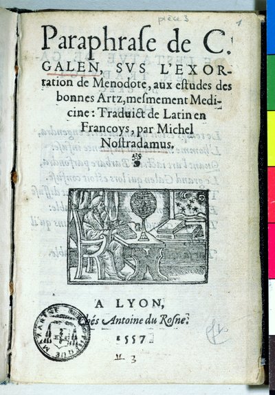 عنوان الصفحة Paraphrase de C. Galien بقلم ميشيل دي نوسترادام (نوستراداموس) (1503-66) 1557 بواسطة المدرسة الفرنسية