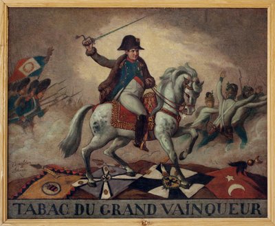 إلى التبغ الفائز الكبير. (صورة الفروسية لنابليون بونابرت (1769-1821) ، يقود قواته إلى المعركة. على ظهر اللوحة ، رباعي: "" نجاح أعماله ، / انتصاراته في مائة معركة ، / ليس لديك أسرار أخرى / واحد انزع بواسطة المدرسة الفرنسية