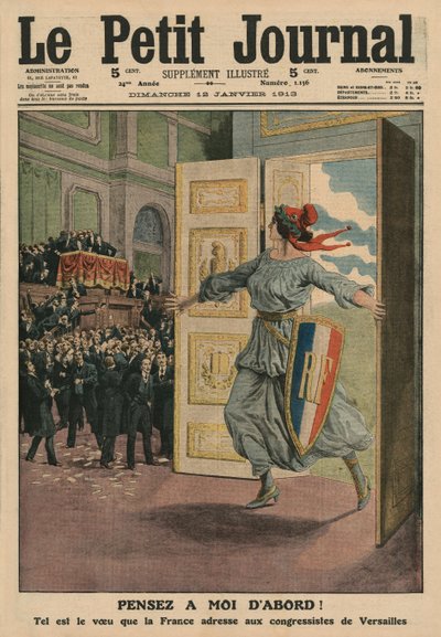 رغبة الجمهورية الفرنسية في مؤتمر فرساي ، فكر أولاً في شخصي ، صورة الغلاف الأمامي من "Le Petit Journal" ، ملحق illustre ، 12 يناير 1913 بواسطة المدرسة الفرنسية