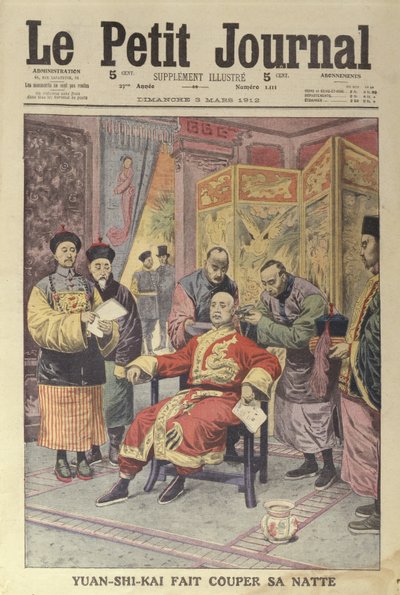 Yuan-Shi-Kai (1859-1916) بعد قطع ضفيرة شعره ، غلاف لو بيتيت جورنال ، 3 مارس 1912 بواسطة المدرسة الفرنسية