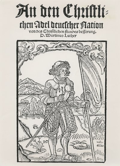 بيان مارتن لوثرز للنبل المسيحي للأمة الألمانية ، ستراسبورغ ، 1520 بواسطة German School