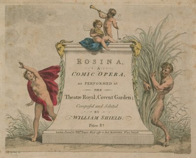 Rosina ، أوبرا كوميدية تم عرضها في المسرح الملكي ، كوفنت غاردن بواسطة جيوفاني باتيستا سيبرياني